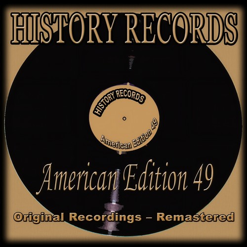 History Records - American Edition 49 (Original Recordings - Remastered)