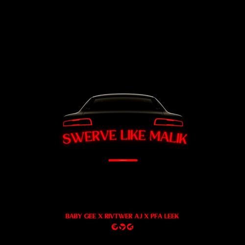 Swerve Like Malik (feat. Rivtwer AJ & PFA Leek) [Explicit]