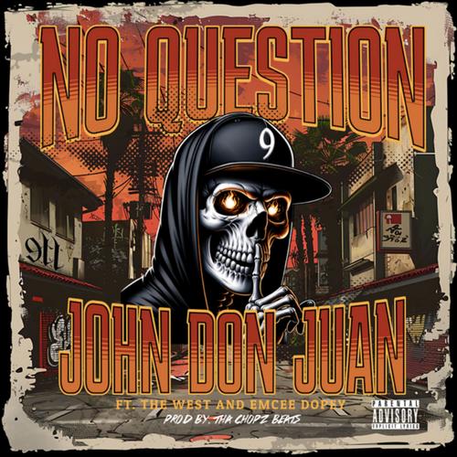 No Question (feat. Emcee Dopey, The West & Tha Chopz Beats) [Explicit]