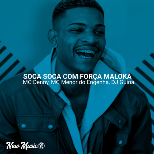 Soca Soca Com Força Maloka (Explicit)