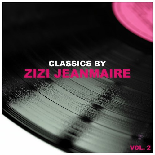 Classics by Zizi Jeanmaire, Vol. 2