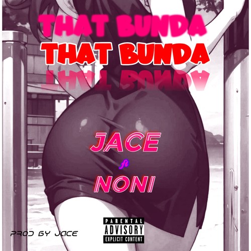 That Bunda (Explicit)