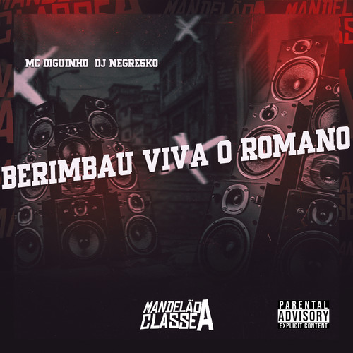 Berimbau Viva o Romano (Explicit)