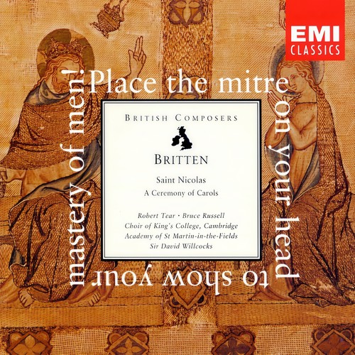 Britten: A Ceremony of Carols, Op. 28 & Saint Nicolas, Op. 42