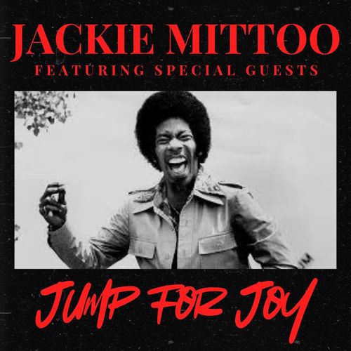 Jump For Joy: Jackie Mittoo featuring Special Guests