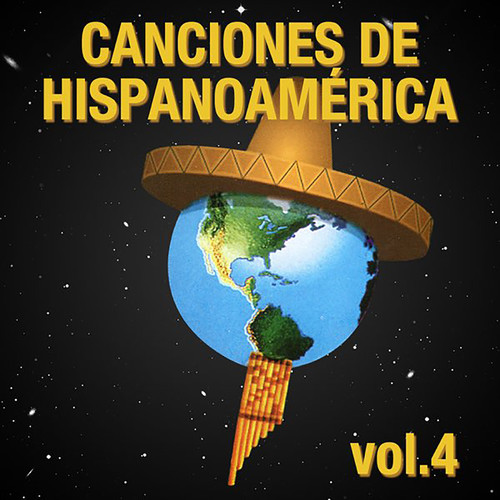 Canciones de Hispanoamérica, Vol.4