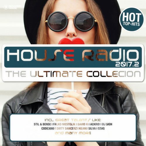 House Radio 2017 - The Ultimate Collection #2