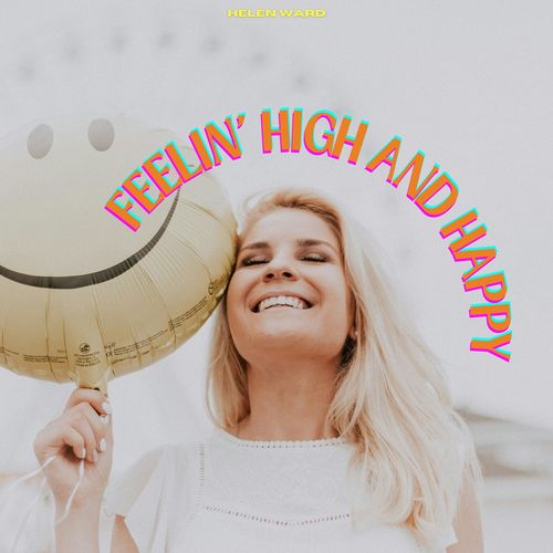 Feelin' High and Happy - Helen Ward