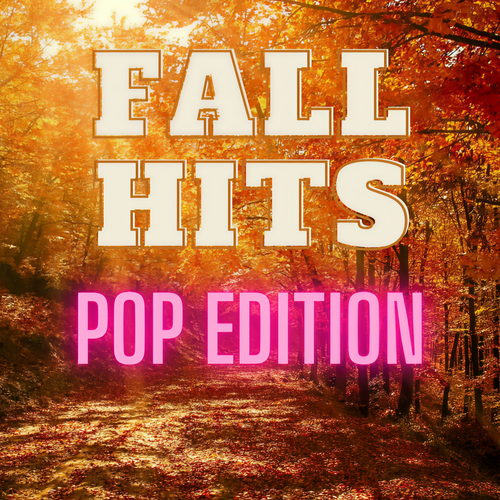 Fall Hits - Pop Edition (Explicit)