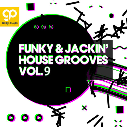 Funky & Jackin' House Grooves, Vol. 9 (Explicit)