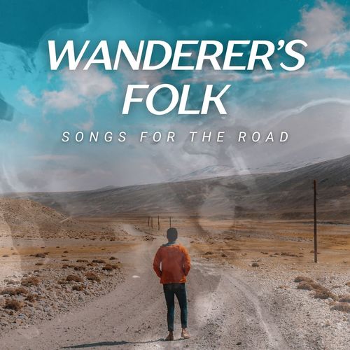 Wanderer's Folk: Songs for the Road