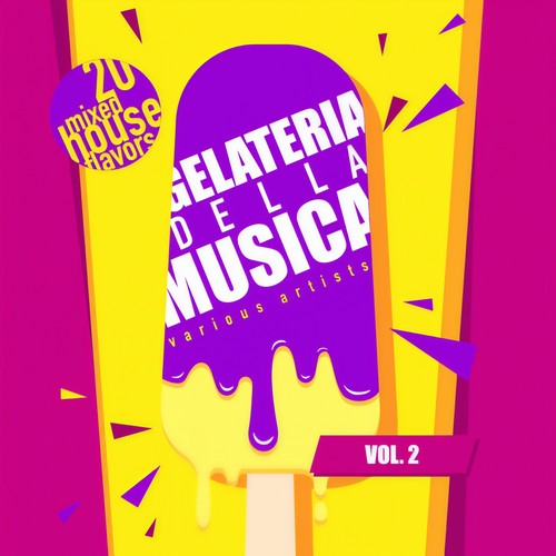 Gelateria Della Musica (20 Mixed House Flavors) , Vol. 2