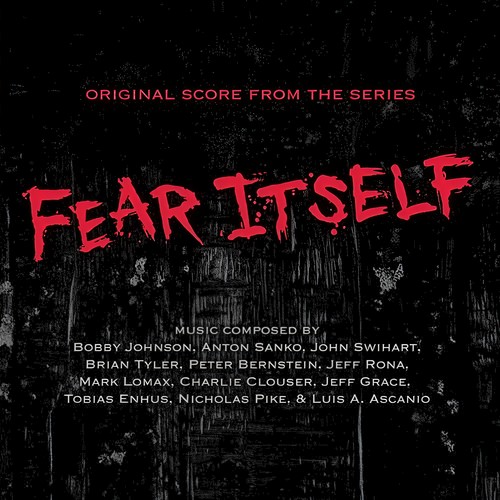 Fear Itself (Music from the Original TV Series)