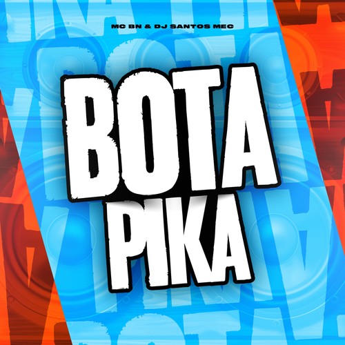 Bota Pika (Explicit)
