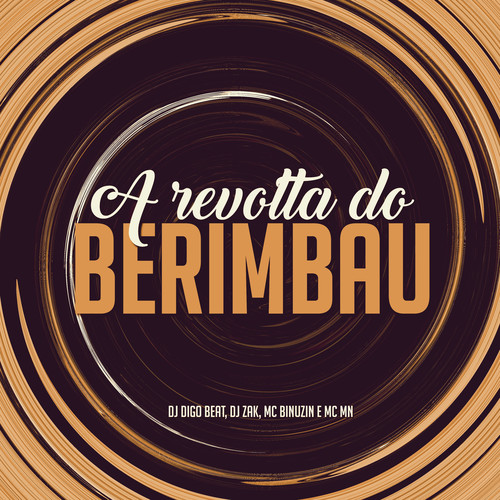 A Revolta do Berimbau (Explicit)