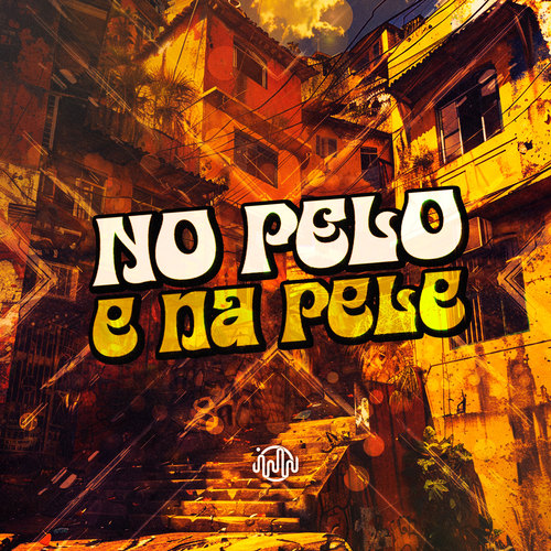 No Pelo E Na Pele (Explicit)