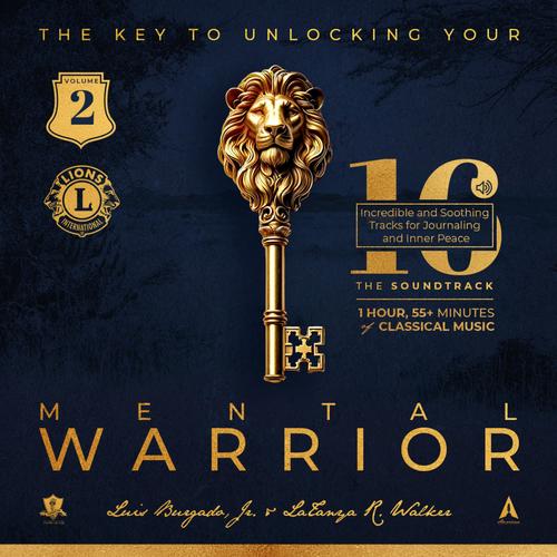 Mental Warrior Volume 2 (The Key to Unlocking Your Mental Warrior Journal Soundtrack for Lions)