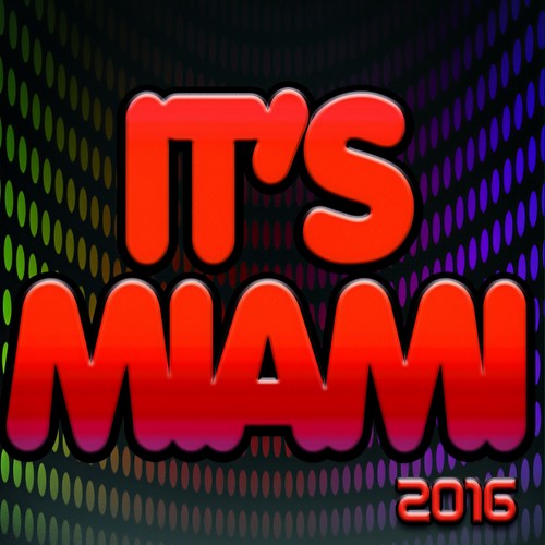 It's Miami 2016 (90 Songs the Best of Dance Compilation)