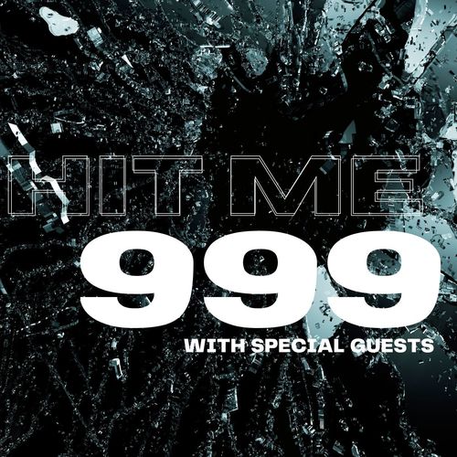 Hit Me: 999 with Special Guests (Explicit)