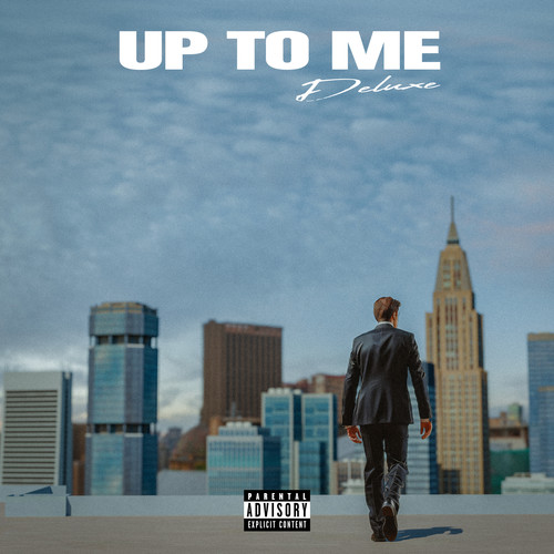 Up To Me Deluxe (Explicit)