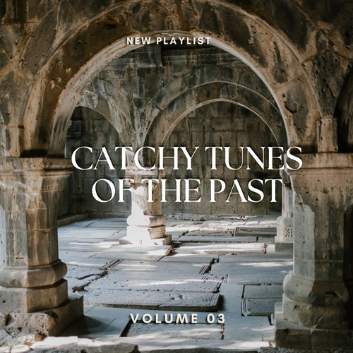 Catchy Tunes Of The Past Vol 3