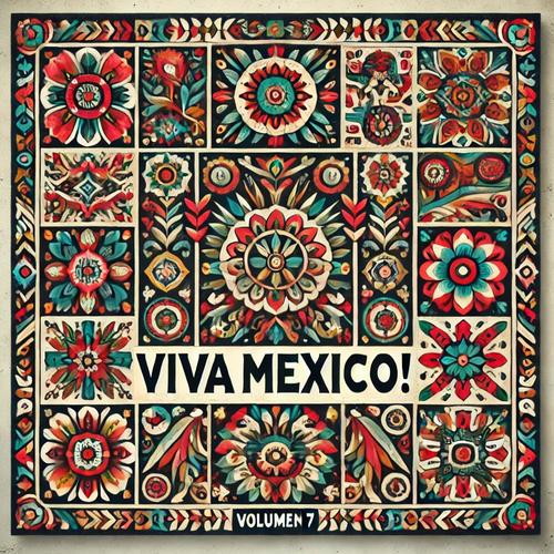 ¡Viva México!, Vol. 7