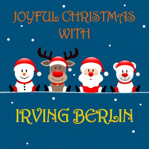 Joyful Christmas With Irving Berlin