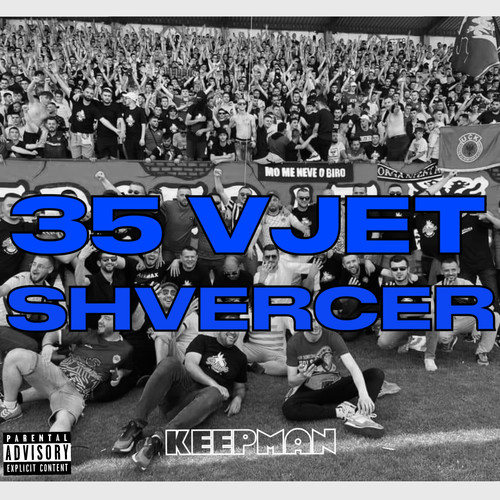 35 Vjet Shvercer (Explicit)