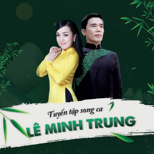 Tuyển Tập Song Ca Lê Minh Trung