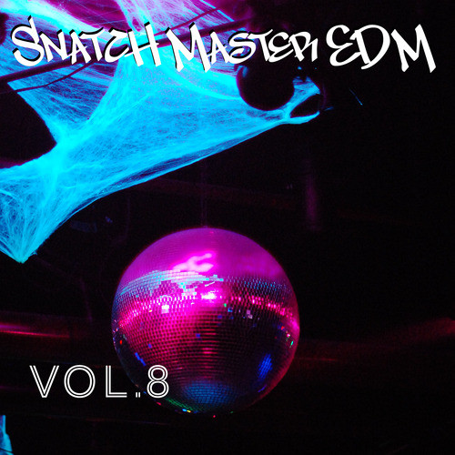 Snatch Master EDM, Vol. 8