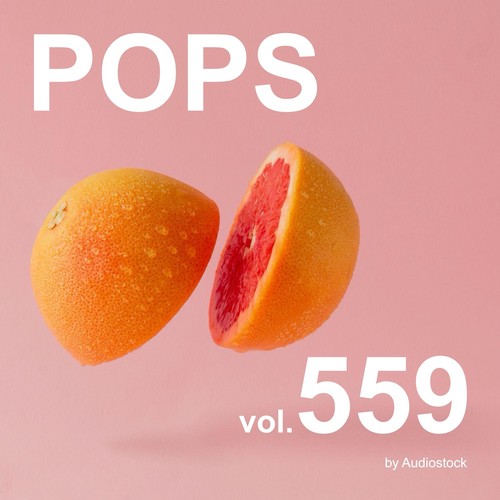 POPS, Vol. 559 -Instrumental BGM- by Audiostock