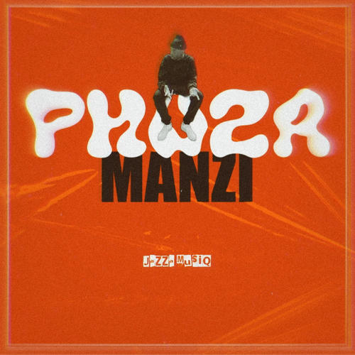 Phuza Manzi (feat. Royal musiq)