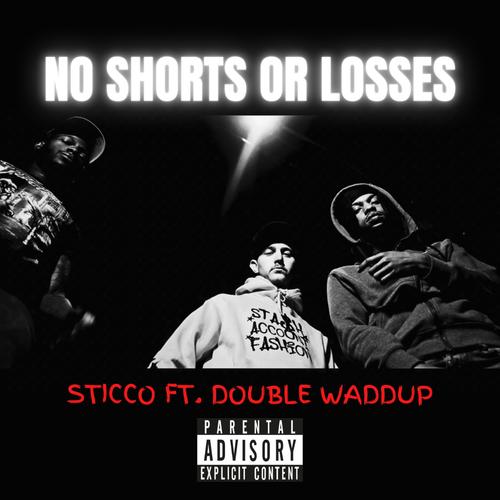 No Shorts Or Losses (feat. Double Waddup) [Explicit]