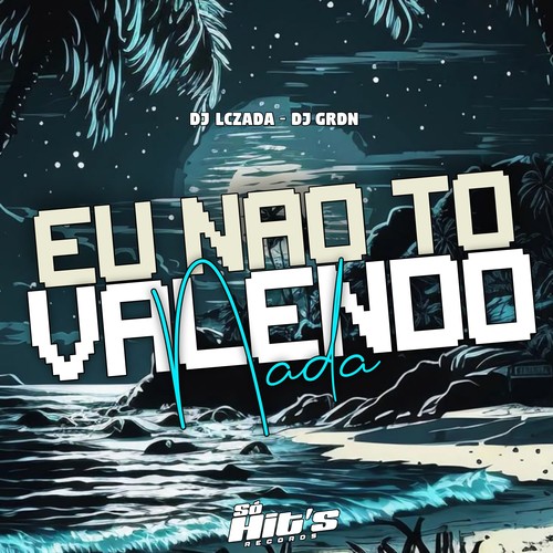 Eu Não To Valendo Nada (Eletrofunk) [Explicit]