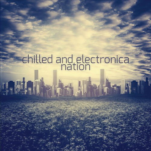 Chilled and Electronica Nation