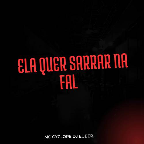 Ela Quer Sarrar Na Fal (Explicit)