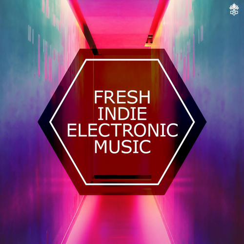 Fresh Indie Electronic Music