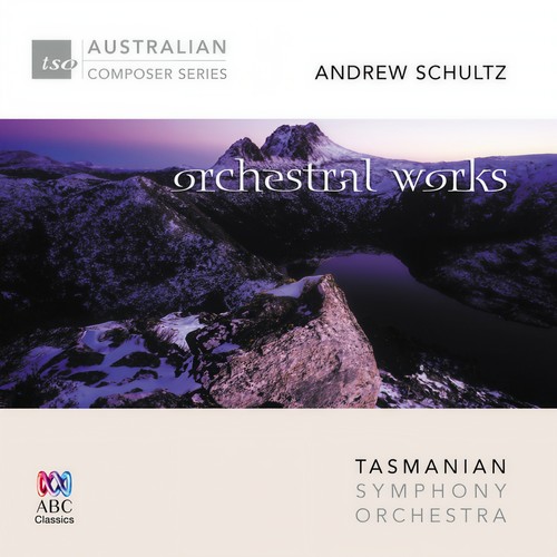 Andrew Schultz: Orchestral Works