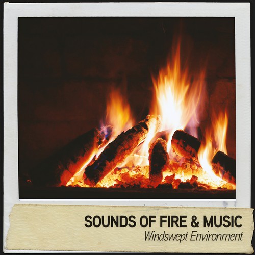 Sounds of Fire & Music: Windswept Environment