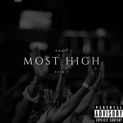 Most High (feat. Xzibit) [Explicit]