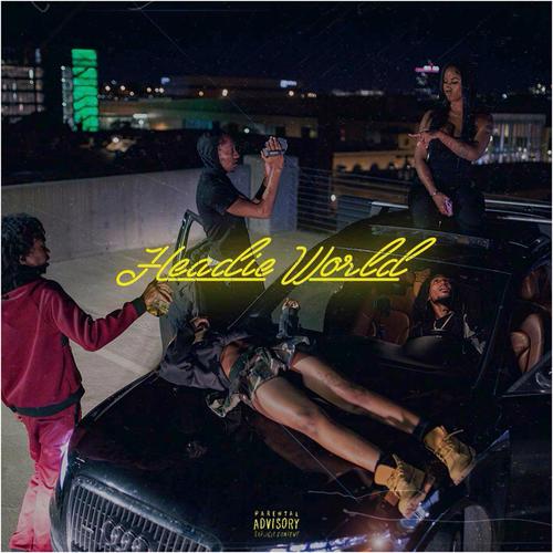 HEADIE WORLD (Explicit)