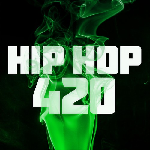 Hip Hop 420 (Explicit)