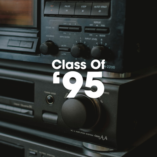 Class of '95 (Explicit)