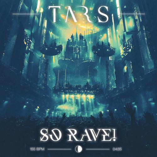 So Rave!