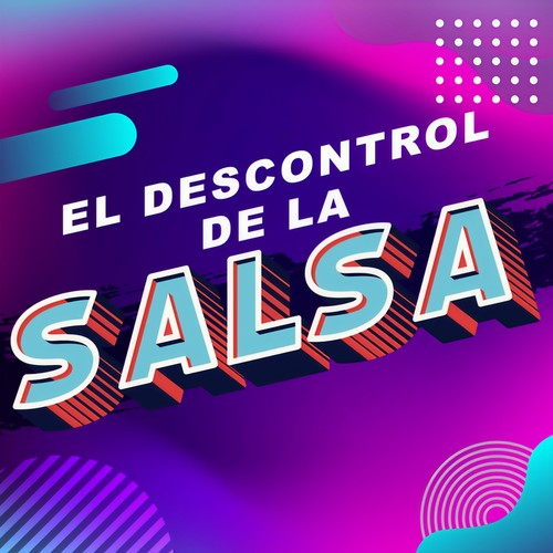 El descontrol de la salsa