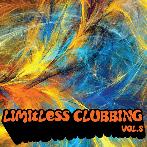 Limitless Clubbing, Vol. 8 (Explicit)