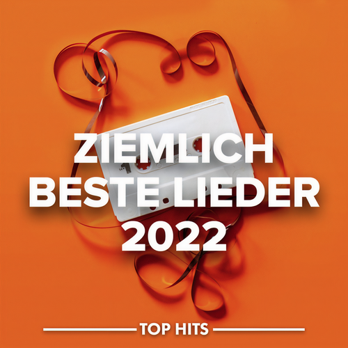 Ziemlich beste Lieder 2022 (Explicit)