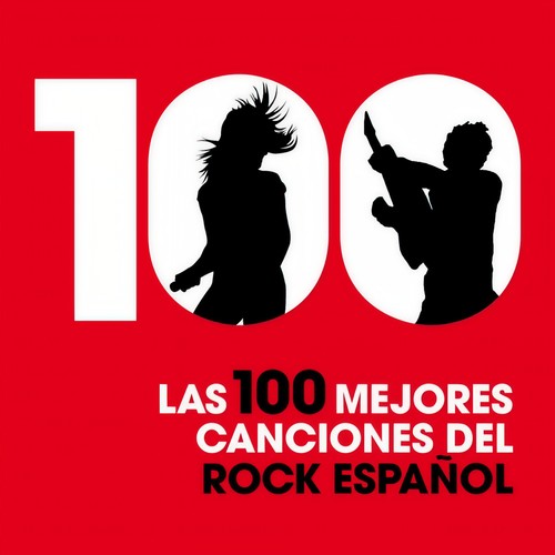 Las 100 mejores canciones del Rock español (Explicit)