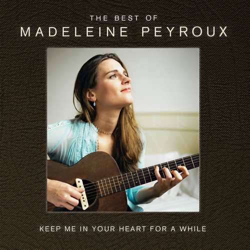 Keep Me In Your Heart For A While: The Best Of Madeleine Peyroux (International Edition)