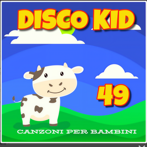 DISCO KID, Vol. 49 (Canzoni per bambini)